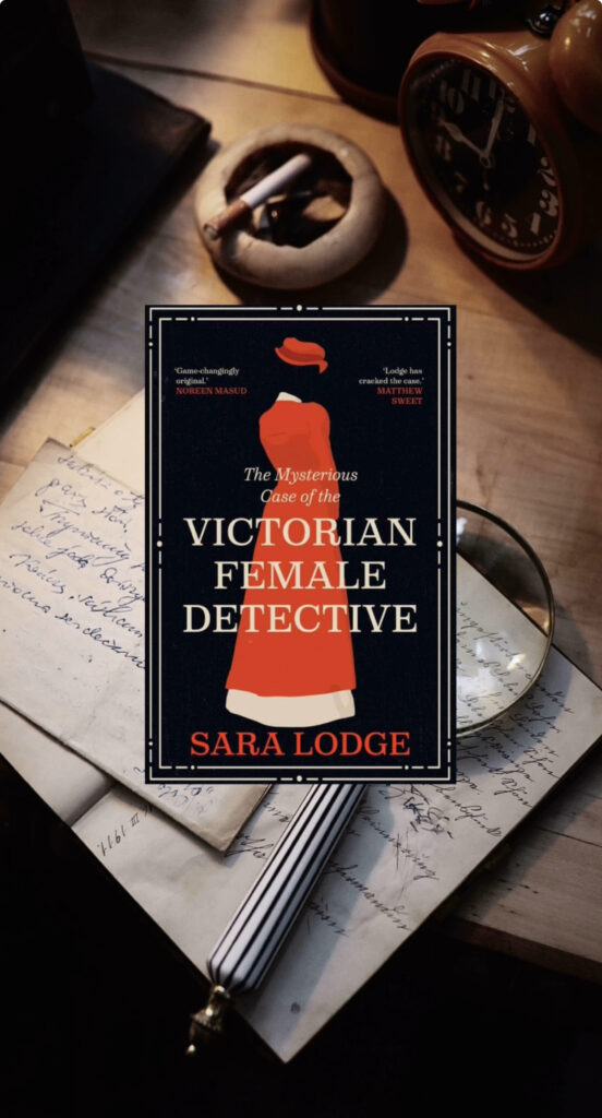 Book Review: The Mysterious Case of The Victorian Female Detective